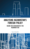 Analysing Kazakhstan's Foreign Policy