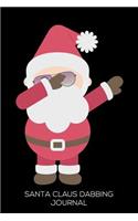 Santa Claus Dabbing Journal: Dabbing Santa Claus Notebook, Christmas In July Journal, Funny Summer Planner Diary