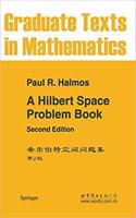 A Hilbert Space Problem Book, 2nd Edition (Graduate Texts in Mathematics, Volume 19) [Special Indian Edition - Reprint Year: 2020] [Paperback] P.R. Halmos