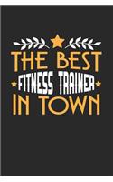 The Best Fitness Trainer in Town