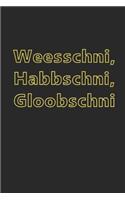 Weesschni, Habbschni, Gloobschni: lustiges Notizbuch für waschechte Sachsen * liniert * 120 Seiten