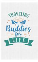 Traveling Buddies For Life