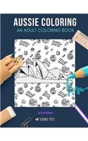 Aussie Coloring: AN ADULT COLORING BOOK: Melbourne & Australia - 2 Coloring Books In 1
