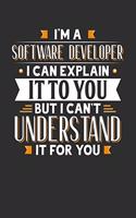 I'm A Software Developer I can explain it to you but I can't understand it for you