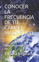 Conocer La Frecuencia de Tu Campo Magnetico