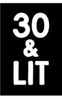 30 & Lit