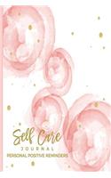 Self Care Journal Personal Positive Reminders: Daily Weekly Positivity Notebook For Young Teens and Adults; Motivational Planner; To Do Goals List