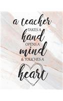 A Teacher Takes a Hand Opens a Mind & Touches a Heart