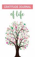 Gratitude Journal of Life: Tree of Life Daily Thankfulness and Positivity Notebook Gift