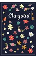 Chrystal: Lined Writing Notebook with Personalized Name 120 Pages 6x9 Flowers