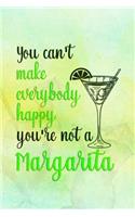 You Can't Make Everybody Happy You're Not A Margarita: Blank Lined Notebook Journal Diary Composition Notepad 120 Pages 6x9 Paperback ( Margarita ) Green Watercolor