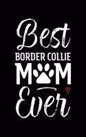 Best Border Collie Mom Ever