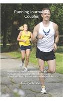 Running Journal for Couples: Undated Log Book for Runners to Track Running Time, Training Schedule, Distance, Speed, Weather, Temperature and Heart Rate: For Men, Women, Profess