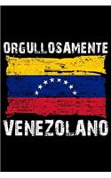 Orgullosamente Venezolano: Notebook (Journal, Diary) for Venezuelans who live outside Venezuela 120 lined pages to write in