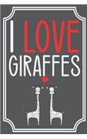 I Love Giraffes