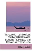 Introduction to Infectious and Parasitic Diseases