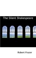 The Silent Shakespeare