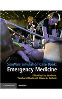 Simwars Simulation Case Book: Emergency Medicine