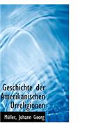 Geschichte Der Amerikanischen Urreligionen