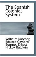 The Spanish Colonial System