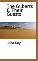 The Gilberts & Their Guests