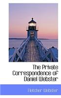 The Private Correspondence of Daniel Webster