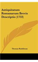 Antiquitatum Romanarum Brevis Descriptio (1733)