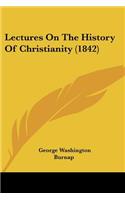 Lectures On The History Of Christianity (1842): (English)
