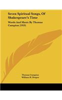 Seven Spiritual Songs, Of Shakespeare's Time