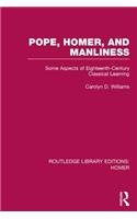 Pope, Homer, and Manliness