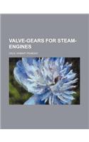 Valve-Gears for Steam-Engines