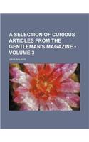 A Selection of Curious Articles from the Gentleman's Magazine (Volume 3): (English)