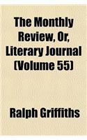 The Monthly Review, Or, Literary Journal Volume 55: (English)