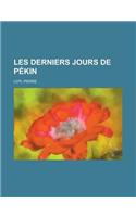 Les Derniers Jours de Pekin