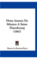 Deux Annees de Mission a Saint-Petersbourg (1867)