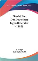 Geschichte Der Deutschen Jugendlitteratur (1882)