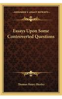 Essays Upon Some Controverted Questions: (English)