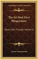 The Sri Mad Devi Bhagavatam