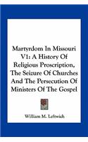 Martyrdom In Missouri V1