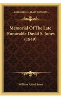 Memorial of the Late Honorable David S. Jones (1849)