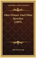After-Dinner and Other Speeches (1895)