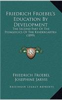 Friedrich Froebel's Education By Development