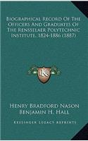 Biographical Record of the Officers and Graduates of the Rensselaer Polytechnic Institute, 1824-1886 (1887)