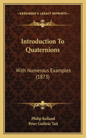 Introduction to Quaternions