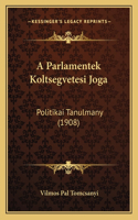 A Parlamentek Koltsegvetesi Joga