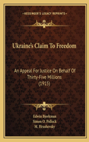 Ukraine's Claim To Freedom