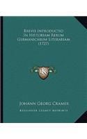 Brevis Introductio In Historiam Rerum Germanicarum Literariam (1727)