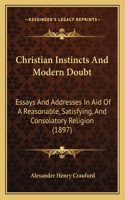 Christian Instincts And Modern Doubt