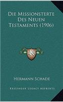 Die Missionsterte Des Neuen Testaments (1906)