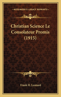 Christian Science Le Consolateur Promis (1915)